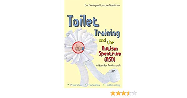 Amazon Com  Toilet Training And The Autism Spectrum  Asd   A Guide